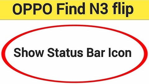 How to show status bar icon OPPO find N3 flip, status bar icon Kaise lagaen