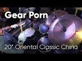 Gear Porn: Zildjian 20&quot; Oriental Classic China (Rare) - Video Demo 4K 60fps
