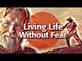 Living Life Without Fear | Neale Donald Walsch