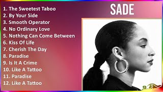 Sade 2024 MIX Best Songs - The Sweetest Taboo, By Your Side, Smooth Operator, No Ordinary Love by Music World 7,965 views 3 weeks ago 50 minutes