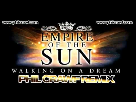 Empire Of The Sun Walking On A Dream Phil Crawf Remix