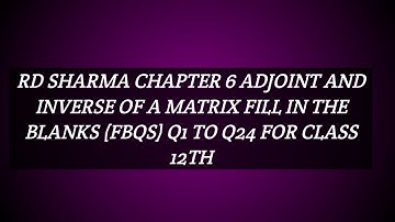 RD SHARMA FBQS CHAPTER 6 Q1 TO Q24 SOLUTION OF CHAPTER 6 CLASS 12