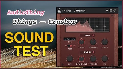 AudioThing Things – Crusher sound check / vs Cableguys CrushShaper