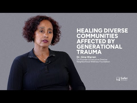 Healing diverse communities affected by generational trauma | Safer Sacramento