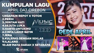 Download Lagu Kumpulan lagu Dede april da7 cirebon || full album 1 jam  MP3