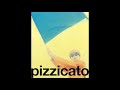 Pizzicato five  marble index