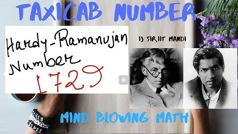 Hardy-Ramanujan Number 1729| Taxicab Number