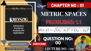 Problems 1.1 | 𝑑(𝑥,𝑦)=√(𝑥1 −𝑦1)^2+(𝑥2−𝑦2)^2 Metric Space Chapter 01 | Functional Analysis Kreyszig