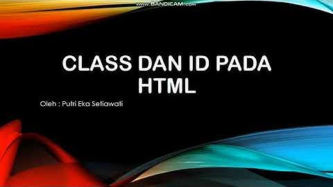 TUTORIAL BELAJAR HTML DASAR||CLASS DAN ID PADA HTML||Part(1)Penjelasan||Pemograman Web1