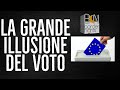 La grande illusione del voto