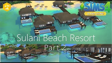 Building a Sulani Beach Resort Part 2 🏖️ The Sims 4 Island Living 🏝️ Speed Build