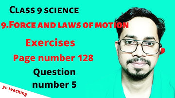 Class 9th Science Chapter 9 | Exercise Questions (Q5) | Force & Laws of Motion | NCERT