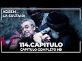 Kosem La Sultana | Capítulo 114