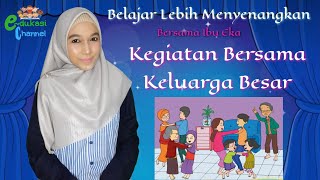VIDEO PEMBELAJARAN, KEGIATAN BERSAMA KELUARGA BESAR, TEMA 4 KELAS 1