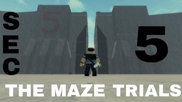 How to escape to section 5! || The Maze Trials ||
