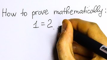 How To Prove Mathematically 1=2