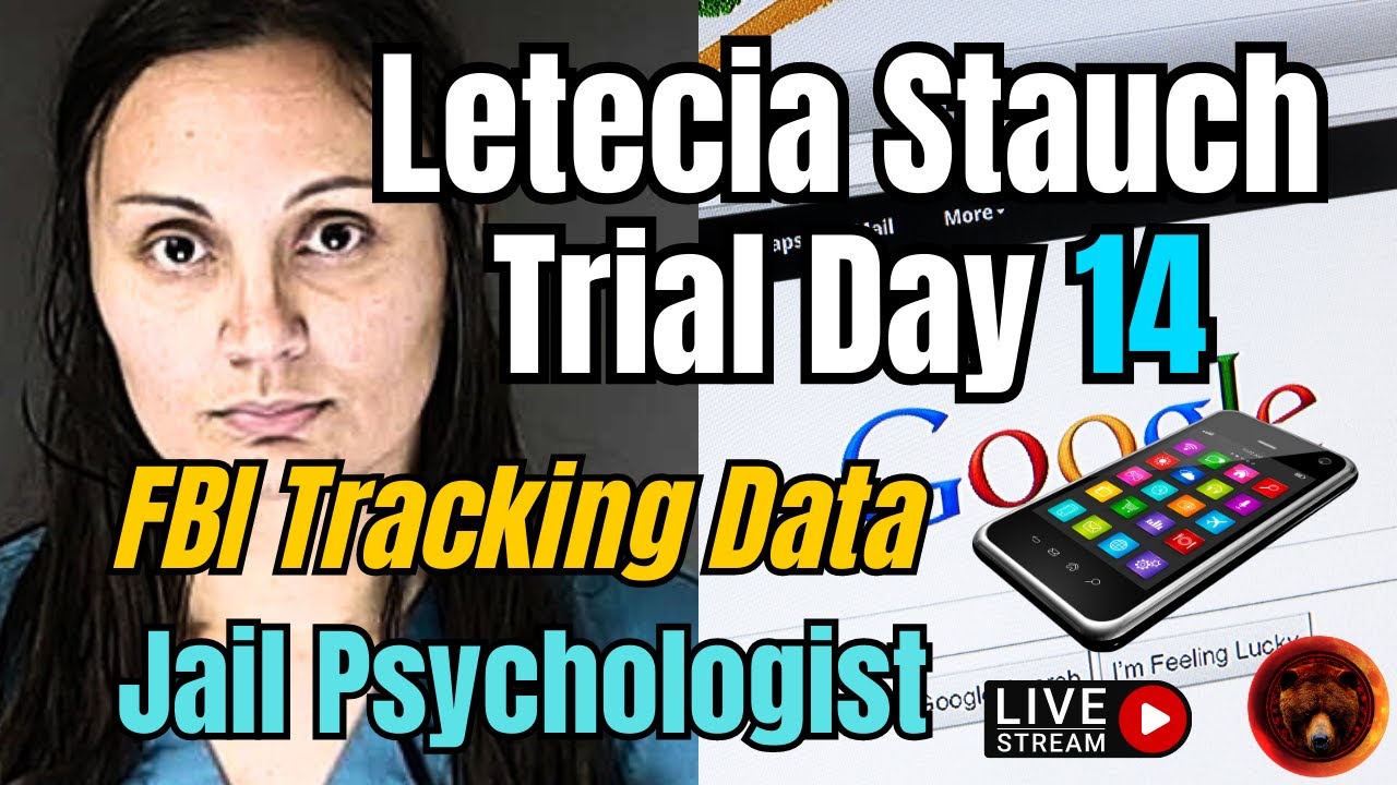 Letecia Stauch Trial Day 14 | TIMELINE, Mental Health Experts & FBI Special Agents LIVE