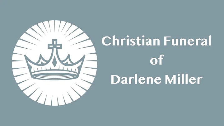 Christian Funeral of Darlene Miller