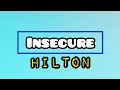Hilton  insecure lyric