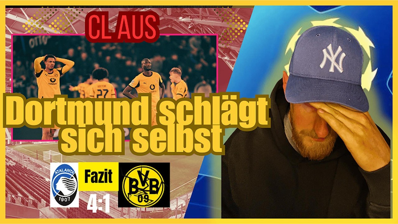 Fazit I Atalanta vs BVB 4:1 - ❌ WAHNSINN - BVB scheidet nach Hinspiel Sieg aus CL aus & Kobel Bock!