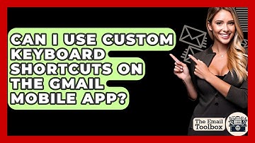 Can I Use Custom Keyboard Shortcuts On The Gmail Mobile App? - TheEmailToolbox.com