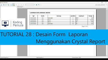 TUTORIAL 28  : Desain Form Laporan Menggunakan Crystal Report