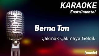 Karaoke Berna Tan Çakmak Çakmaya Geldik Resimi