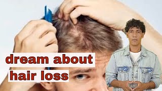 Interpretation of a dream about hair loss for men