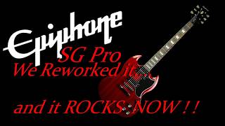 Epiphone SG pro Reworked