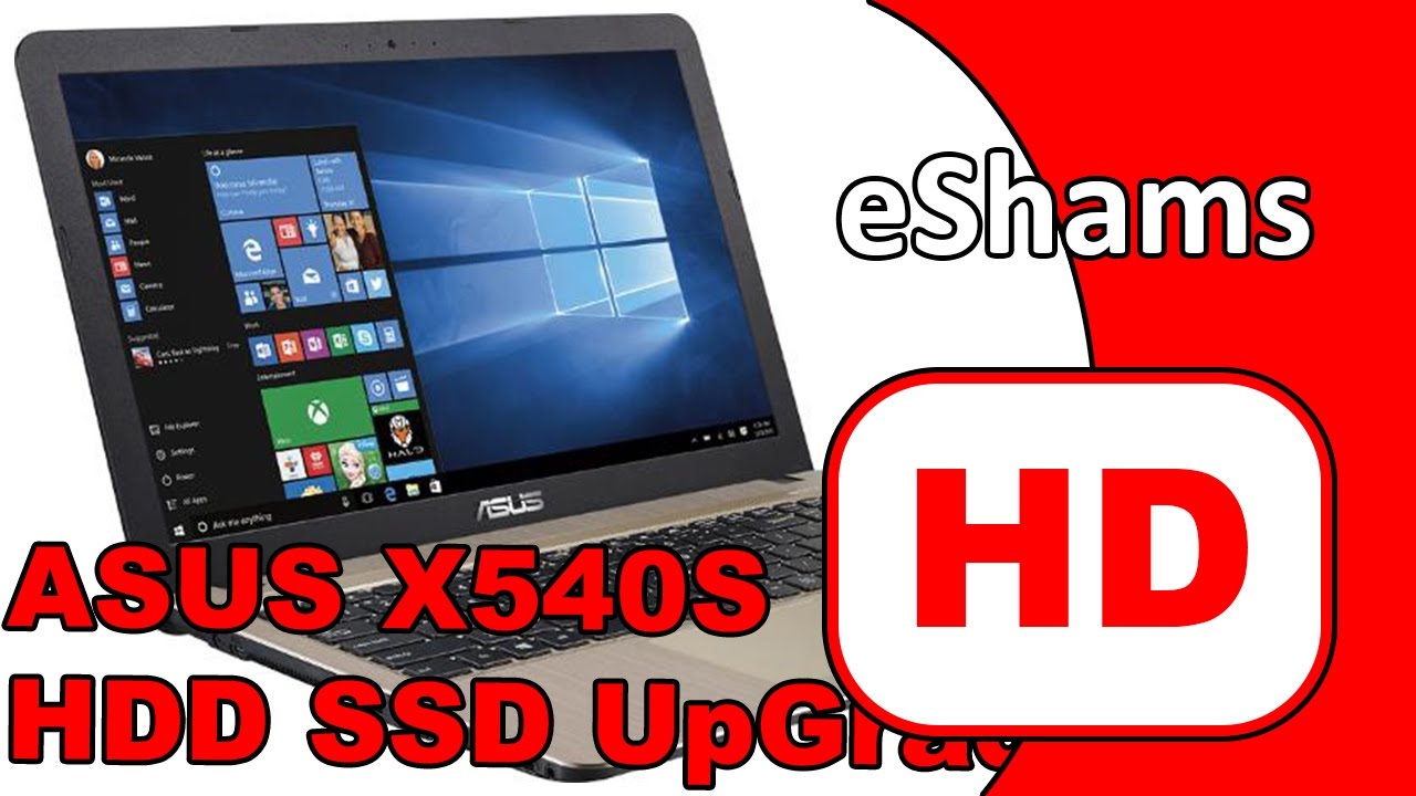 ASUS VivoBook X540s HDD SSD UpGrade - YouTube