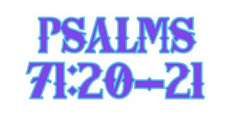 Psalm 71: 20-21