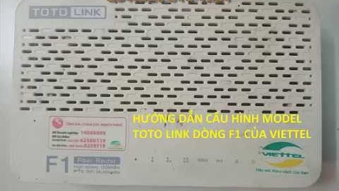 Hướng dẫn cấu hình/ cài đặt TOTO LINK  F1 Viettel