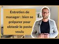 Entretien de manager bien se prparer pour obtenir le poste voulu