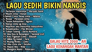 LAGU SEDIH BIKIN NANGIS || LAGU GALAU PALING SEDIH 2025