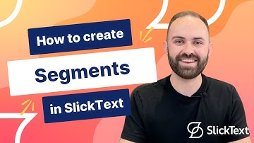 Creating Segments of Your SlickText Audience | SlickText Tutorials