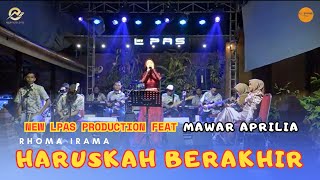 HARUSKAH BERAKHIR - ROMA IRAMA  (NEW L PAS ft. MAWAR APRILIA LIVE WEDDING SESSION)