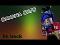 Banana Eats | Im Back