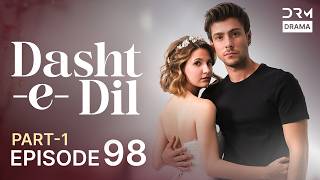 Turkish Drama in Urdu | Dasht-e-Dil | Episode 98 - Part 1 | Lonely Hearts | UG1O