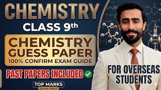 Class 9 Chemistry Guess Paper 2026 | 100% Confirm Exam Guide for Overseas Students