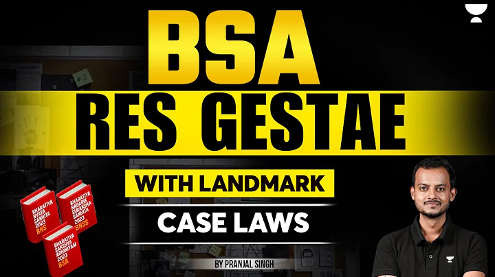 Res Gestae in BSA | Bharatiya Sakshya Adhiniyam | New Criminal Laws | Pranjal Singh