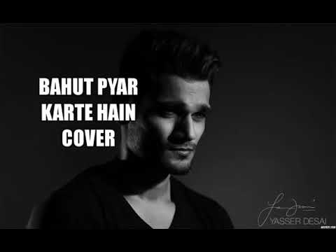 Bahut Pyar Karte Hai Tumko Sanam Unplugged  Male Version