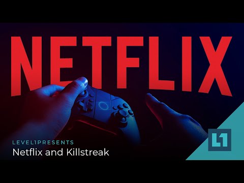 Level1 News September 1 2021: Netflix and Killstreak