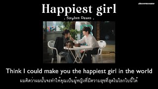 [THAISUB | แปลไทย] Stephen Dawes - Happiest Girl