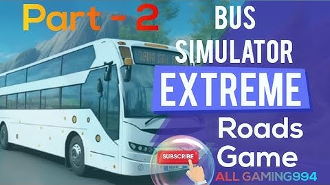 Bus Simulator : Extreme Roads | Part - 2🤑 Mobile Gameplay || Bus Driving Smoothly