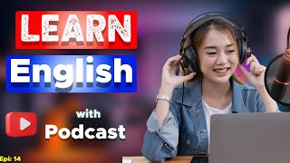 Learn English With Podcast Conversation Episode 14 | English Podcast For Beginners #englishpodcast