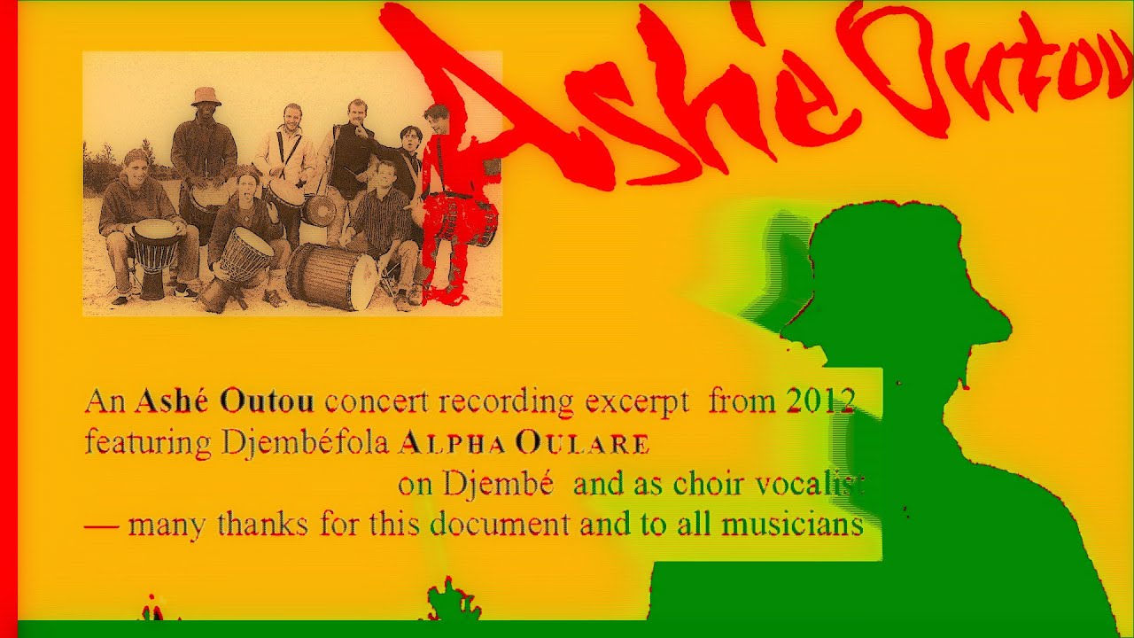 Ashé Outou feat. Djembéfola Alpha Oulare, concert recording excerpt from 2012