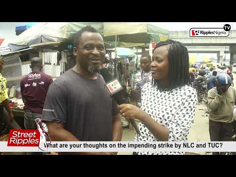 What are your thoughts on the impending strike by NLC and TUC?
