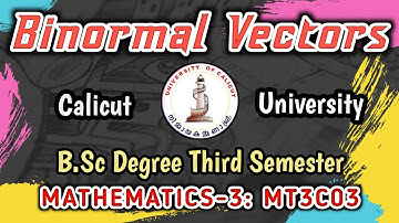 Binormal vectors | MT3C03 | Calicut University | Sreeshamim