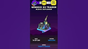 Genesis 23 Trader Block Explorer Drop - Upland.me Genesis Week 2023 #Uplandme #Metaverse #nftsgames