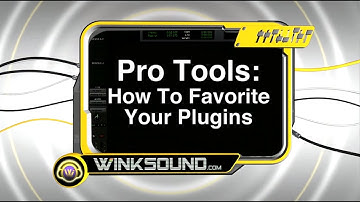 Pro Tools: How To Favorite Your Plugins | WinkSound
